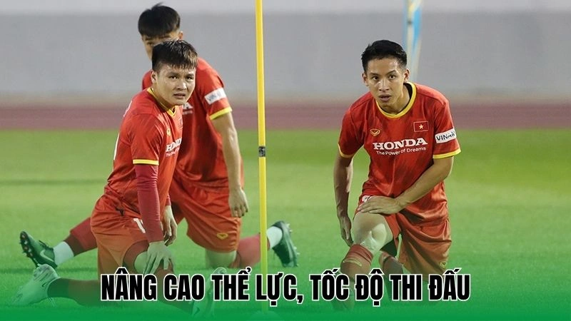 Nâng cao thể lực, tốc độ thi đấu