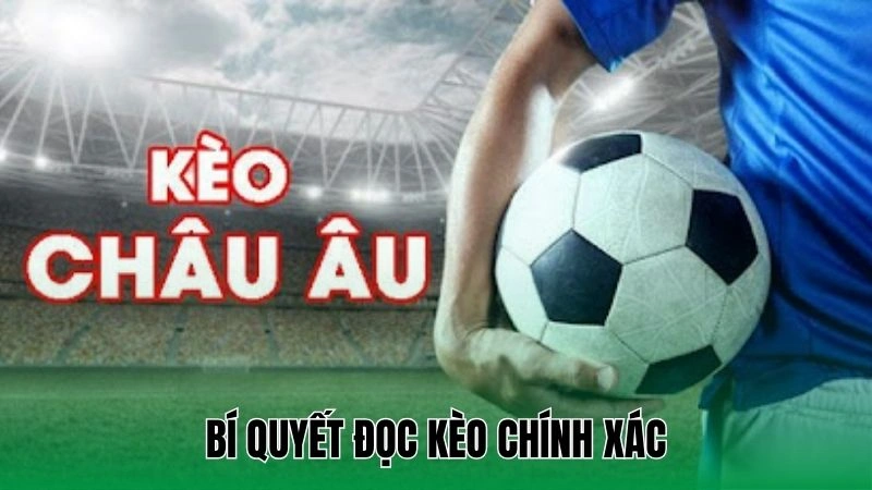 Bí quyết đọc kèo chính xác