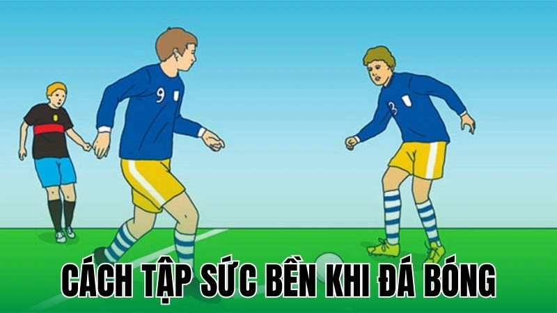 Cách Tập Sức Bền Khi Đá Bóng Hiệu Quả, Dễ Thực Hiện 3 cach tap suc ben khi da bong